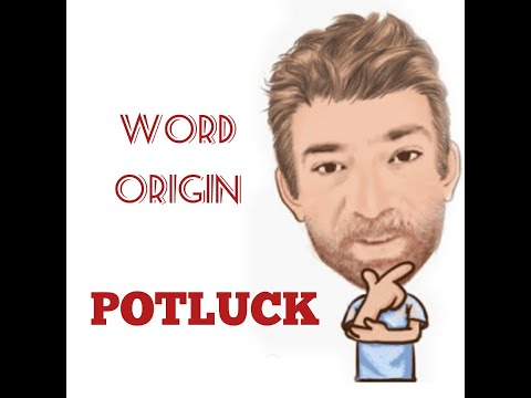 English Tutor Nick P Word Origins (226) Potluck