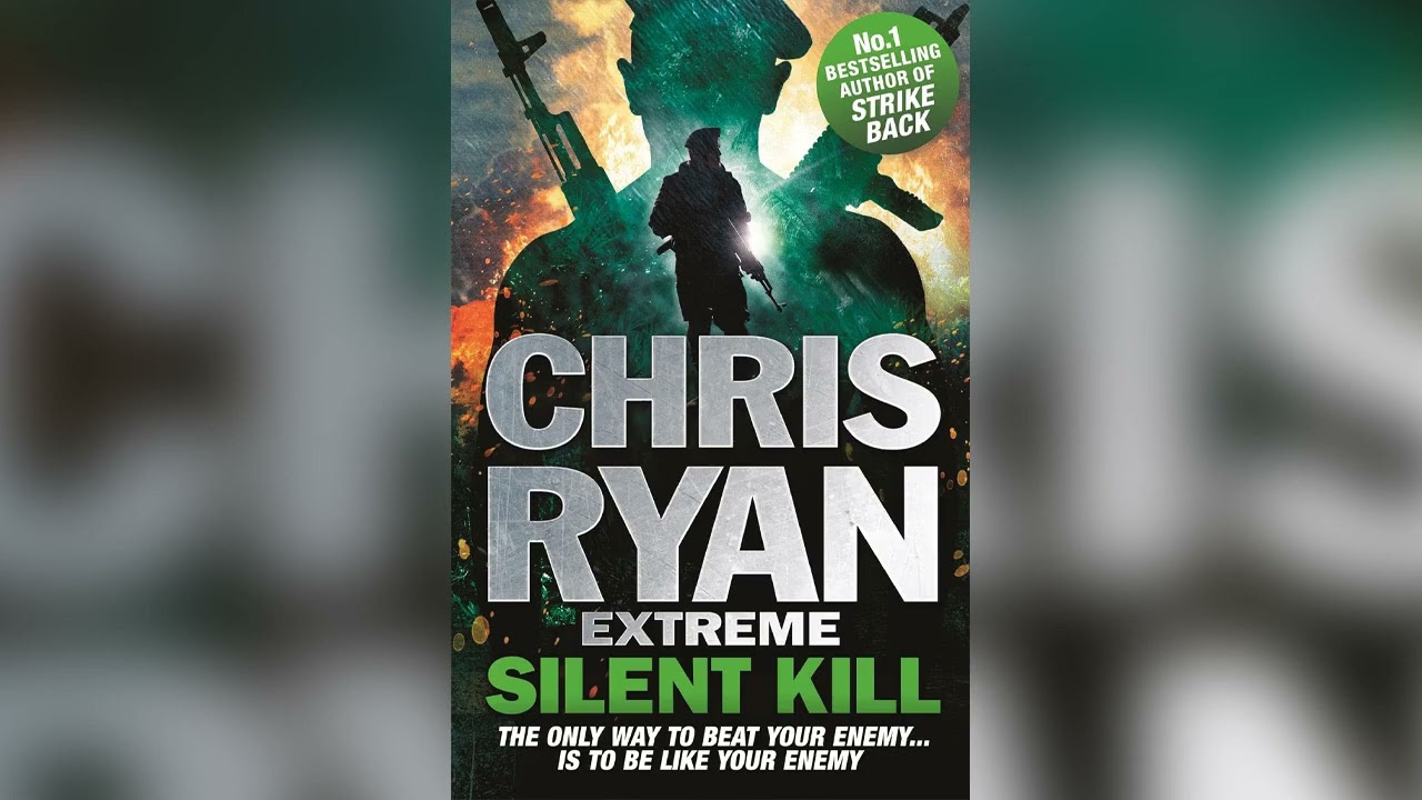 Chris Ryan Extreme: Silent Kill by Chris Ryan🎧 Mystery, Thriller & Suspense AudioBook