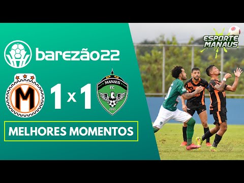 MANAUARA 1 X 1 MANAUS | MELHORES MOMENTOS | QUARTAS DE FINAL (IDA) DO AMAZONENSE 2022