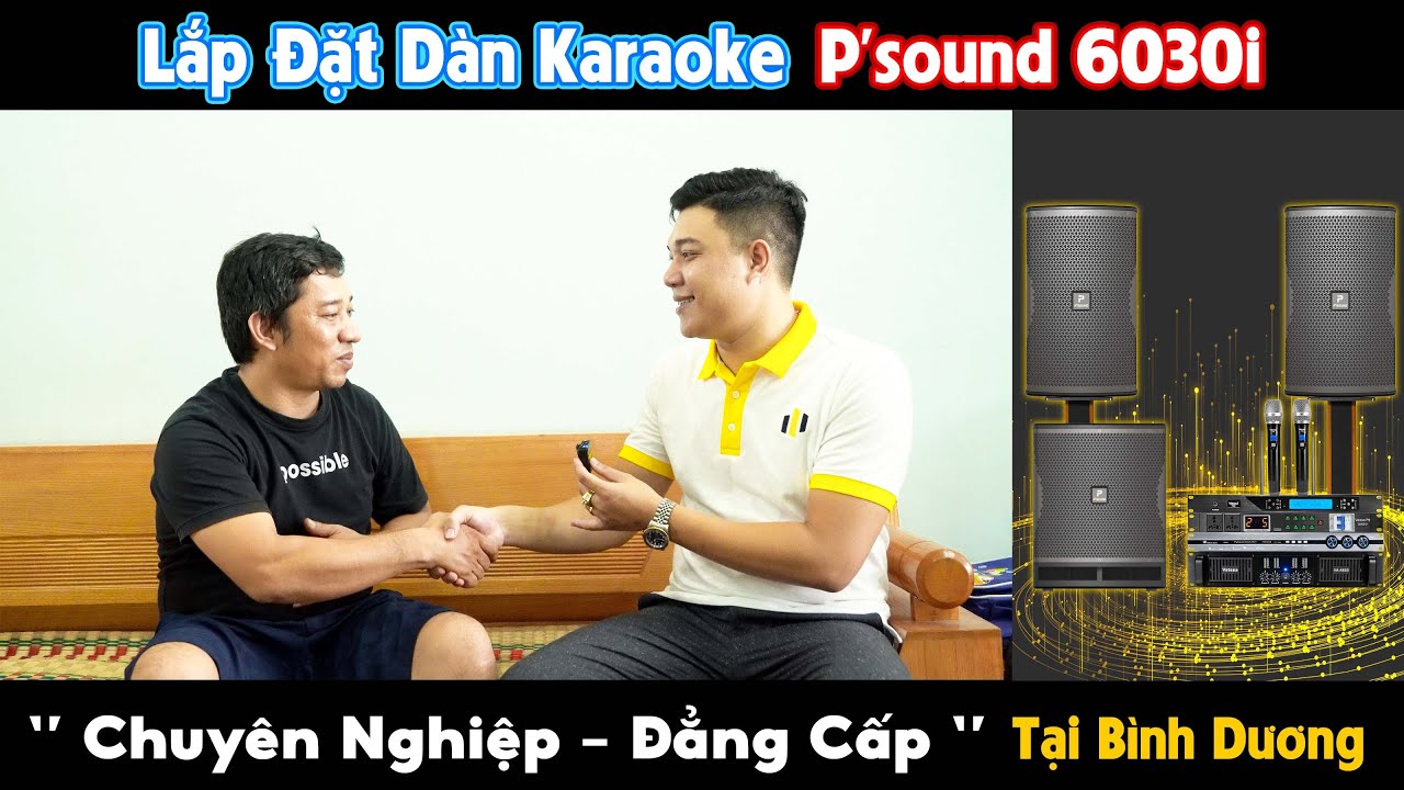 Video sản phẩm Dàn Karaoke P'Sound TT405: (Loa P'SOUND S6030i, Vatasa T500, Vatasa V6 Pro, Vatasa VA-4600, P'SOUND SUB S6018, Vatasa P9 Limited)