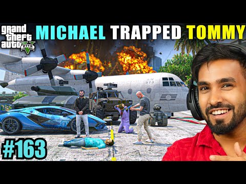 MICHAEL TRAPPED TOMMY | TECHNO GAMERZ GTA V GAMEPLAY #163