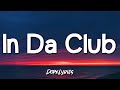 In Da Club - 50 Cent (Lyrics) 🎵