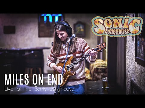 Miles on End - Live at the Sonic Longhouse (Full Session)