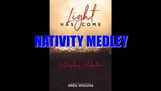 "Nativity Medley" || Arr. by Greg Wiggins || Music Sheet || Demo
