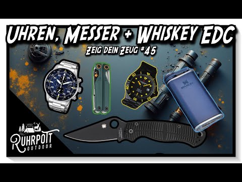 Uhren, Messer und Whiskey EDC - Zeig dein Zeug #45 - Ruhrpott Outdoor