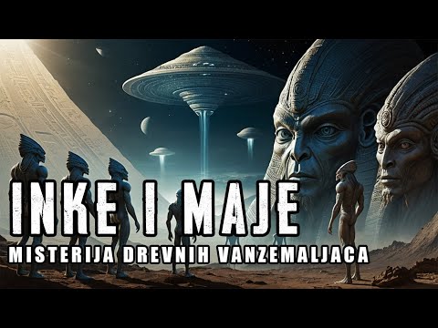 INKE I MAJE  -Misterija drevnih vanzemaljaca- DOKUMENTARAC