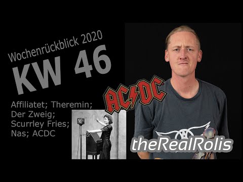 RealRolis Wochenrückblick KW 46 / 2020; AuenCast; Affiliatet; Theremin; Der Zweig; Scurrly Fries