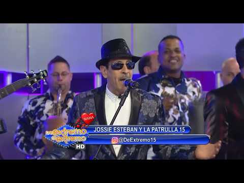 EN VIVO: Lo Mejor De Jossie Esteban Y La Patrulla 15 | Dia de las Madres | De Extremo a Extremo