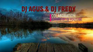 Download lagu DJ AGUS & DJ FREDY COLABORATION 23 NOVEMBER 2018 mp3 Download lagu DJ AGUS & DJ FREDY COLABORATION 23 NOVEMBER 2018 mp3
