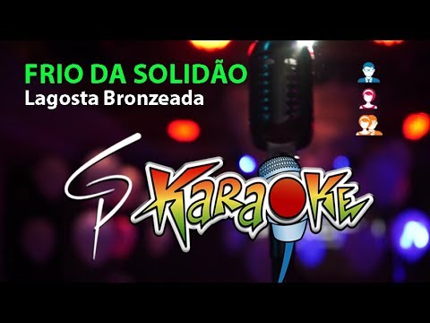 Karaokê Lagosta Bronzeada - Frio da Solidão