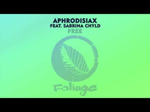 AphroDisiax feat. Sabrina Chyld - Free (Original Mix)