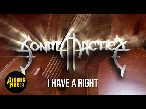 SONATA ARCTICA - I Have A Right (Official Lyric Video)