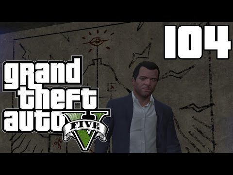 Grand Theft Auto V - Part 104 | Playthrough