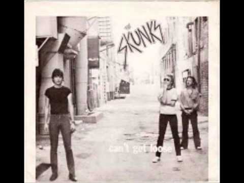 Skunks -- Earthquake Shake/Can't Get Loose