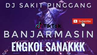 Download lagu DJ TIKTOK SAKIT PINGGANG (BANJARMASIN ENGKOL SANAK) 2019 VIRAL mp3