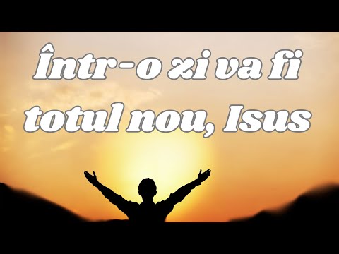 Într-o zi va fi totul nou, Isus (Dirijor Daniel Moțocan)