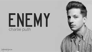 Charlie Puth   Enemy Lyrics