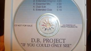 D.B. Project - If You Could Only See
