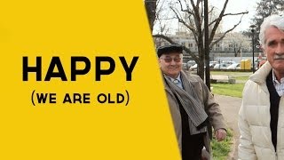 We are happy from ITALY - Pharrell Williams (we are old)