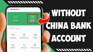 How to Use WeChat Wallet Without Chinese Bank Account