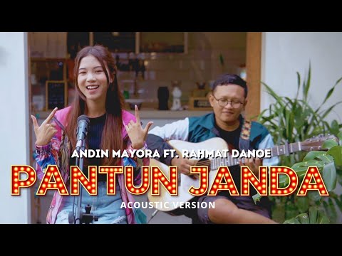 PANTUN JANDA 'ANDIN MAYORA (feat. Rahmat Danoe)' Acoustic Version
