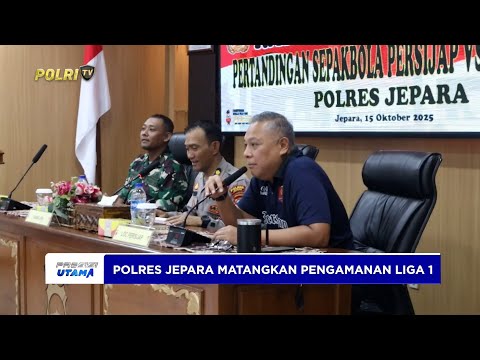 POLRES JEPARA GELAR RAKOR PENGAMANAN LAGA LIGA 1 BRI SUPER LEAGUE MUSIM 2025 - 2026