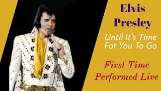 Elvis Presley - Until It&#39;s Time For You To Go - 26 January 1972 OS - First Time Performed Live