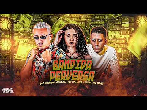 MC RODRIGO, MC NAHARA - BANDIDA PERVERSA/TE USO E JOGO FORA - MÚSICA NOVA 2023