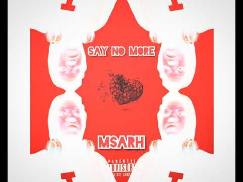 Msarh - Say No More