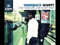 Marques Wyatt - For Those Who Like To Get Down (Full Album)