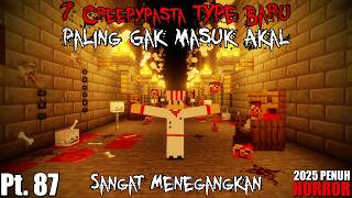 Download lagu 7 Creepypasta TYPE BARU Paling GAK MASUK AKAL Yang SANGAT MENEGANGKAN!! - #CP87 mp3