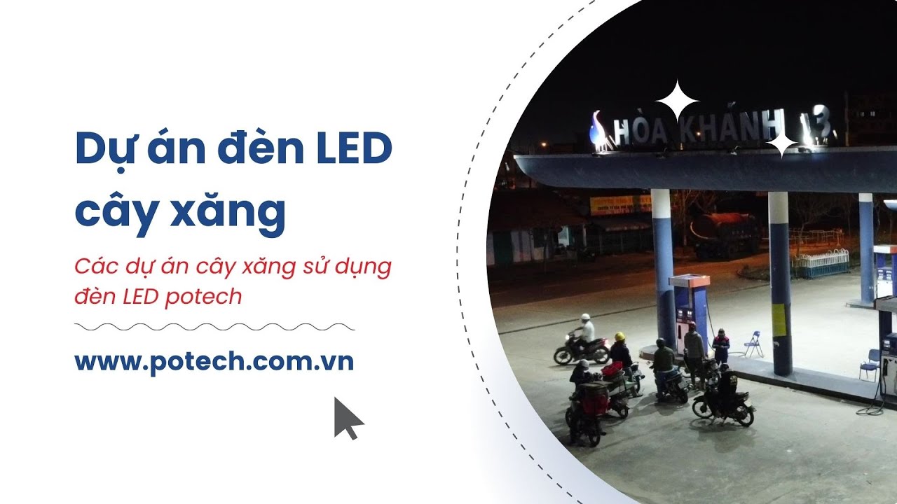Dự án đèn LED chiếu sáng cây xăng đèn LED POTECH