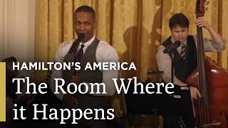 The Room Where it Happens: Hamilton's America