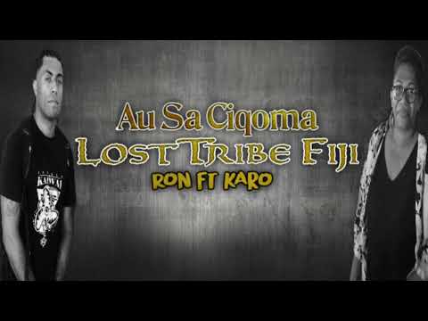Au Sa Ciqoma..Lost Tribe Fiji Ron ft Karo
