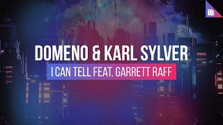 DOMENO &amp; Karl Sylver feat. Garrett Raff - I Can Tell