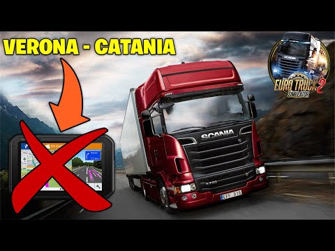 VERONA - CATANIA SENZA NAVIGATORE!!😱 Euro Truck Simulator 2 Challenge