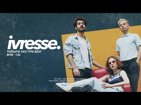 🔸 Thérapie Taxi Type Beat | Ivresse (des kicks, des synthés et de la guitare 😍)
