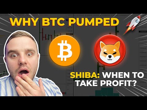 SHIBA INU is going to the moon??? When to take  profit from SHIBA?  Why BITCOIN pumped?