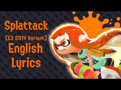 Splattack [E3 2014 Variant] English Lyrics