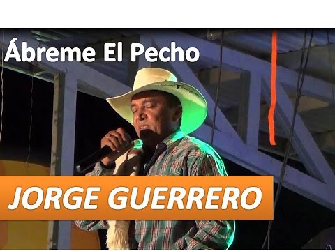 Jorge Guerrero Abreme El Pecho En Vivo