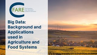 Big Data: Background and Applications used in Agriculture and Food Systems