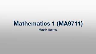 MA9711: 044 - Matrix Games