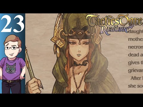 Let's Play Tactics Ogre: Reborn (Blind) Part 23 - Cassandra, Cressida, and Sir Hektor