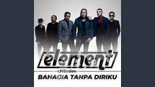 Download lagu Bahagia Tanpa Diriku (Live) mp3