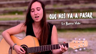 Qué Nos Va a Pasar - La Buena Vida (Lidia Mingorance cover)