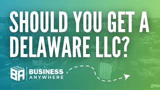 Is Delaware the Best State for LLCs Funding, Credit Lines, and Investor Preference
