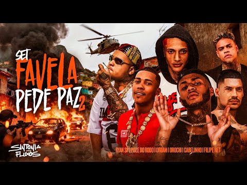 SET FAVELA PEDE PAZ 2 - Oruam, Orochi, MC Poze do Rodo, MC Cabelinho, Filipe Ret, MC Ryan SP