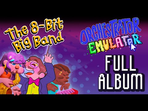 The 8-Bit Big Band - "Orchestrator Emulator" (2025) FULL ALBUM 5 VIDEO