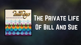 The Beach Boys - The Private Life Of Bill And Sue (Lyrics)