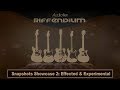 Video 3: Riffendium Vol.1 - Snapshots Showcase Part 2: Effected & Experimental